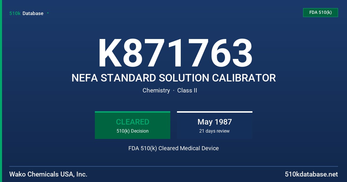 K871763 NEFA STANDARD SOLUTION CALIBRATOR FDA 510(k) Cleared Medical Device