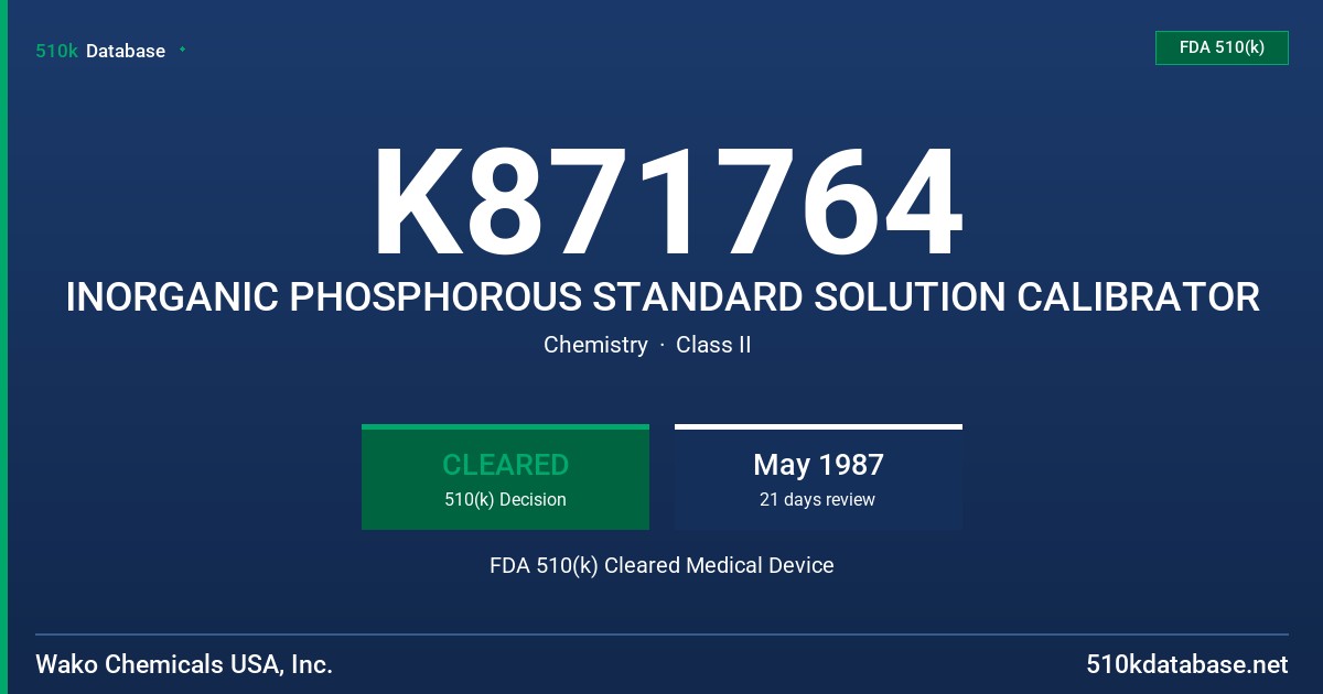 K871764 INORGANIC PHOSPHOROUS STANDARD SOLUTION CALIBRATOR FDA 510(k) Cleared Medical Device