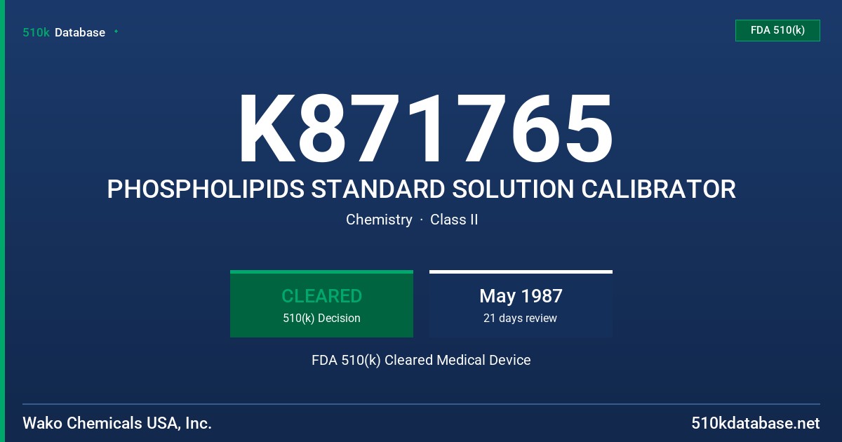 K871765 PHOSPHOLIPIDS STANDARD SOLUTION CALIBRATOR FDA 510(k) Cleared Medical Device
