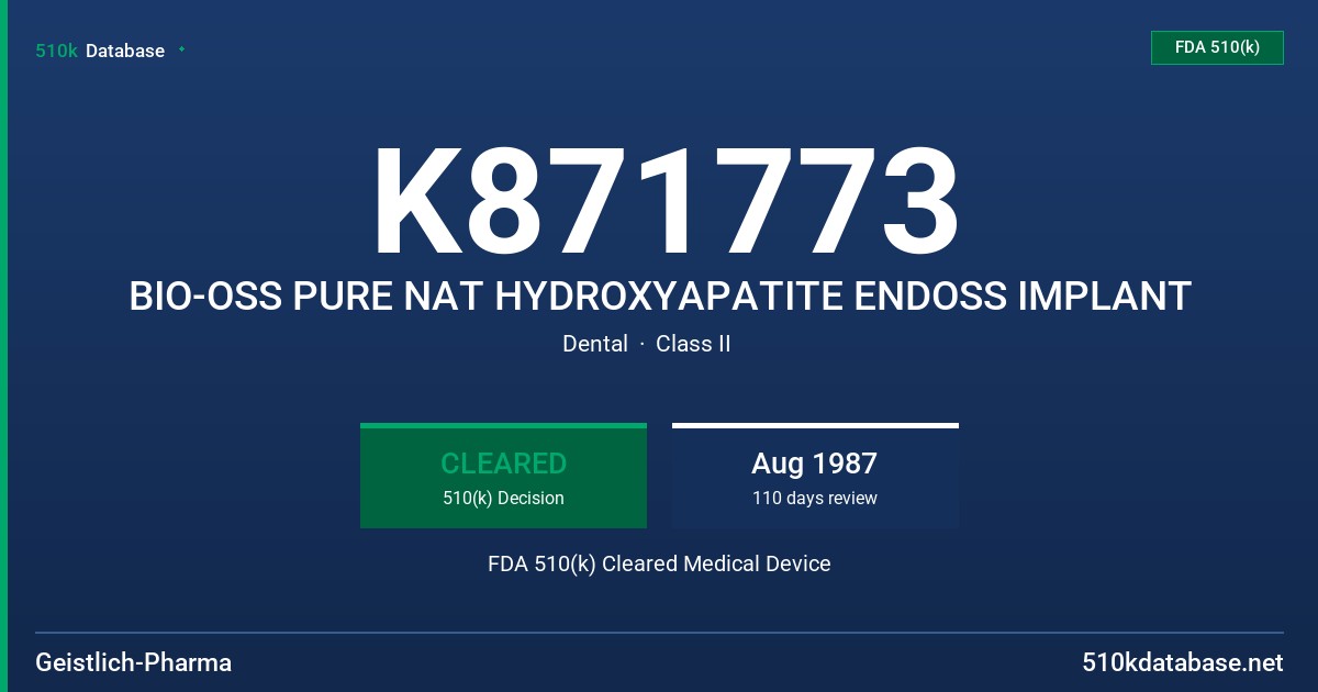 K871773 BIO-OSS PURE NAT HYDROXYAPATITE ENDOSS IMPLANT FDA 510(k) Cleared Medical Device