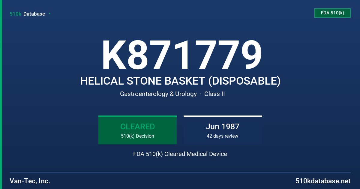 K871779 HELICAL STONE BASKET (DISPOSABLE) FDA 510(k) Cleared Medical Device