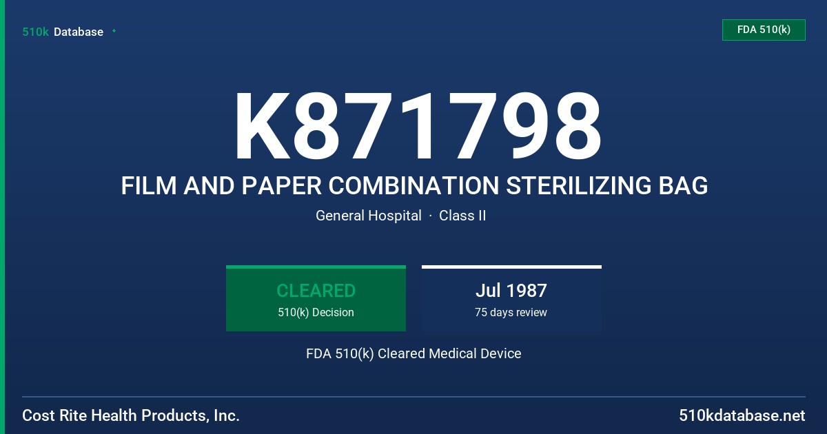 K871798 FILM AND PAPER COMBINATION STERILIZING BAG FDA 510(k) Cleared Medical Device