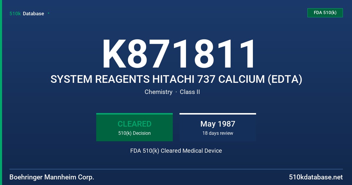 K871811 SYSTEM REAGENTS HITACHI 737 CALCIUM (EDTA) FDA 510(k) Cleared Medical Device