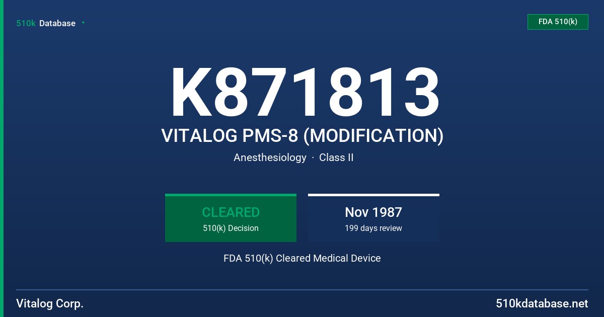 K871813 VITALOG PMS-8 (MODIFICATION) FDA 510(k) Cleared Medical Device