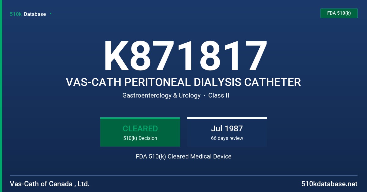 K871817 VAS-CATH PERITONEAL DIALYSIS CATHETER FDA 510(k) Cleared Medical Device