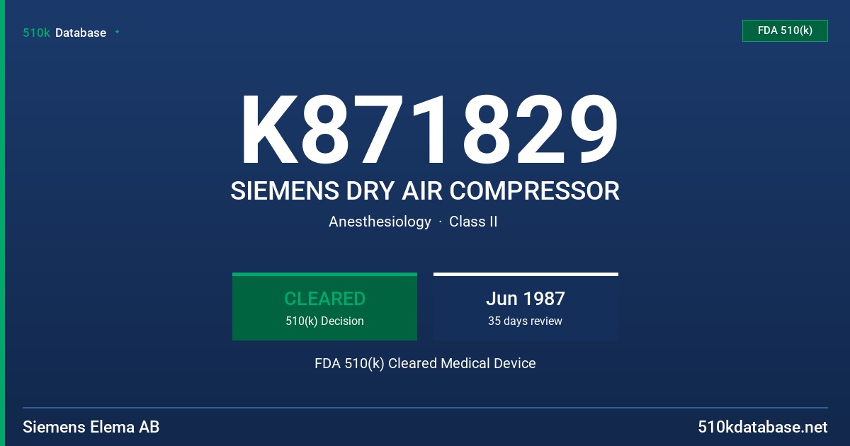K871829 SIEMENS DRY AIR COMPRESSOR FDA 510(k) Cleared Medical Device