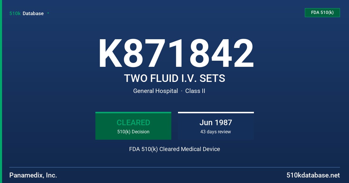 K871842 TWO FLUID I.V. SETS FDA 510(k) Cleared Medical Device