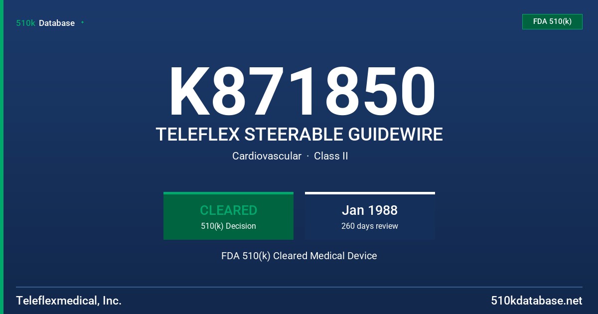 K871850 TELEFLEX STEERABLE GUIDEWIRE FDA 510(k) Cleared Medical Device