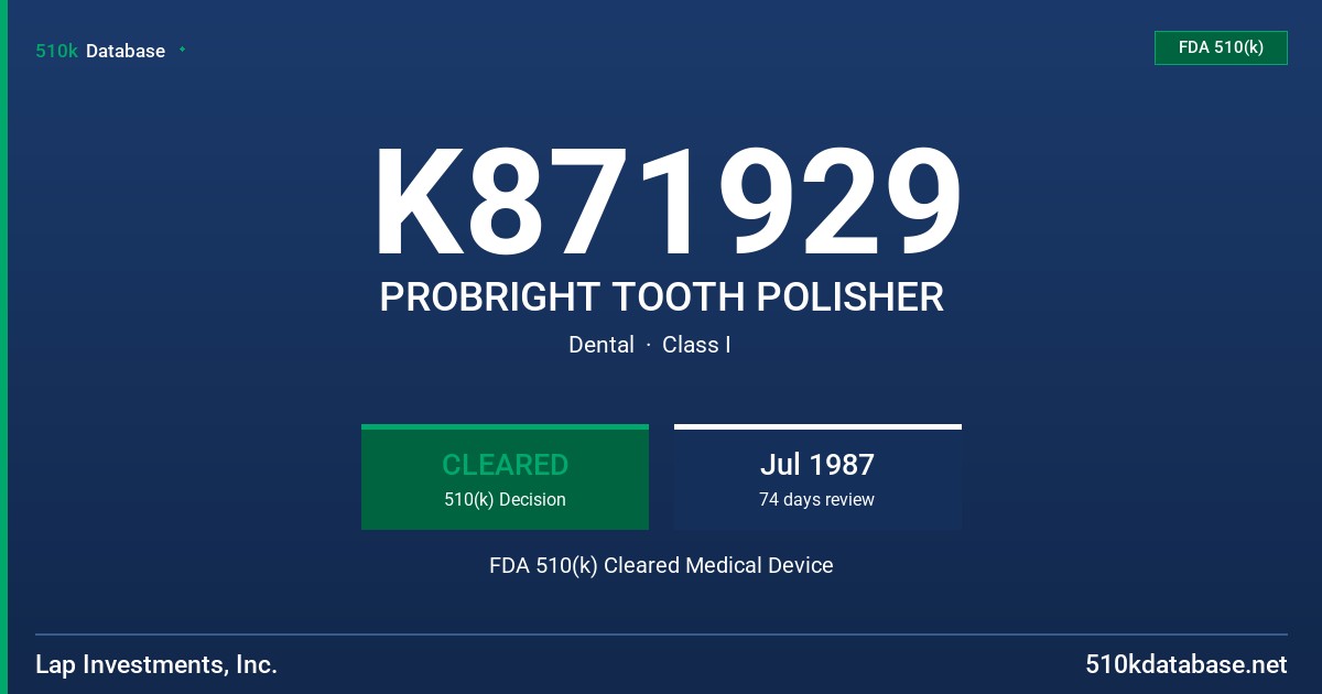 K871929 PROBRIGHT TOOTH POLISHER FDA 510(k) Cleared Medical Device