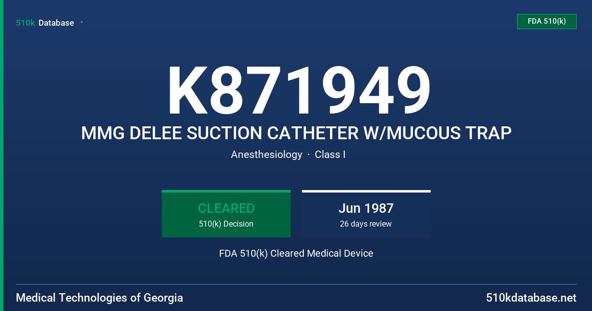 K871949 MMG DELEE SUCTION CATHETER W/MUCOUS TRAP FDA 510(k) Cleared Medical Device