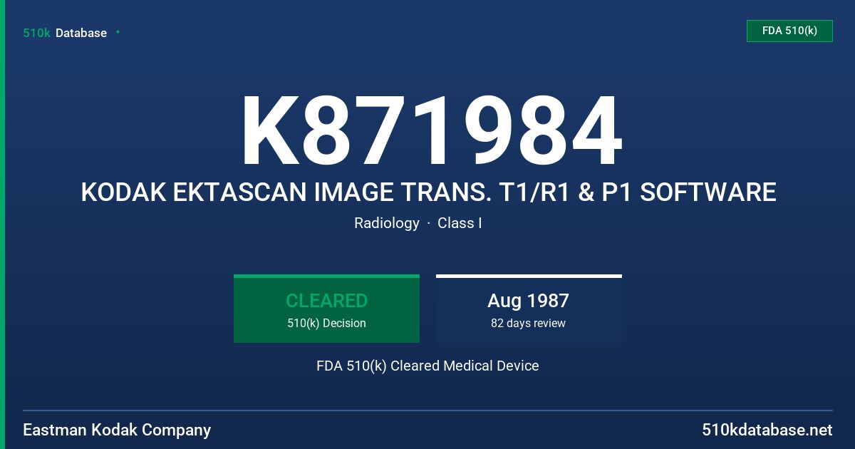 K871984 KODAK EKTASCAN IMAGE TRANS. T1/R1 & P1 SOFTWARE FDA 510(k) Cleared Medical Device