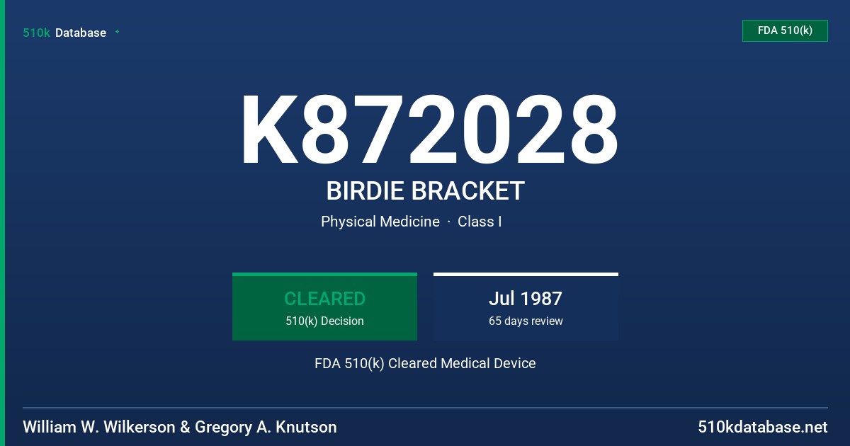 K872028 BIRDIE BRACKET FDA 510(k) Cleared Medical Device