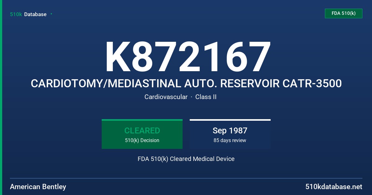 K872167 CARDIOTOMY/MEDIASTINAL AUTO. RESERVOIR CATR-3500 FDA 510(k) Cleared Medical Device
