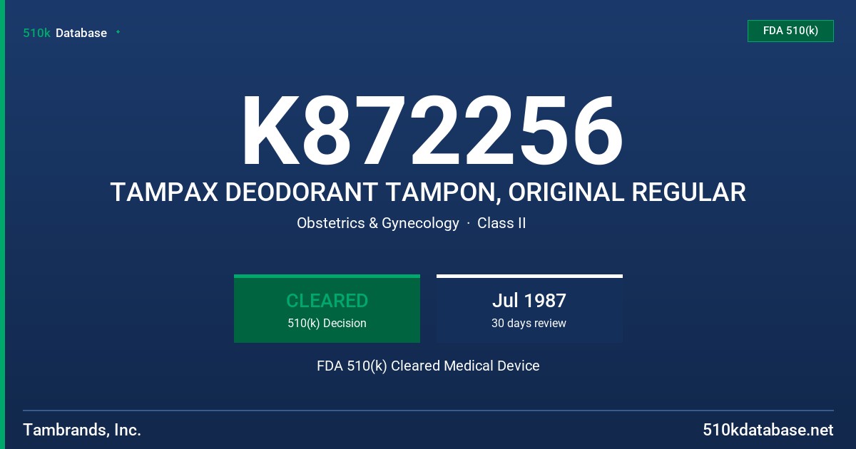 K872256 TAMPAX DEODORANT TAMPON, ORIGINAL REGULAR FDA 510(k) Cleared Medical Device