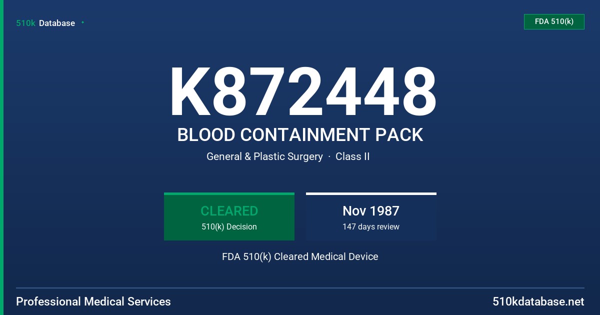 K872448 BLOOD CONTAINMENT PACK FDA 510(k) Cleared Medical Device