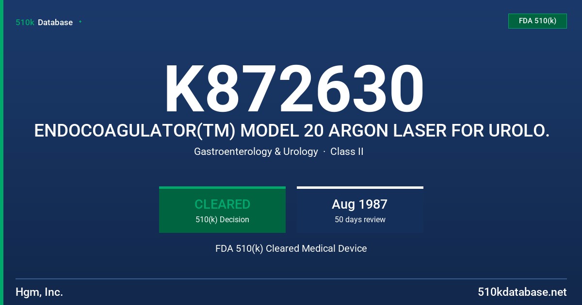 K872630 ENDOCOAGULATOR(TM) MODEL 20 ARGON LASER FOR UROLO. FDA 510(k) Cleared Medical Device