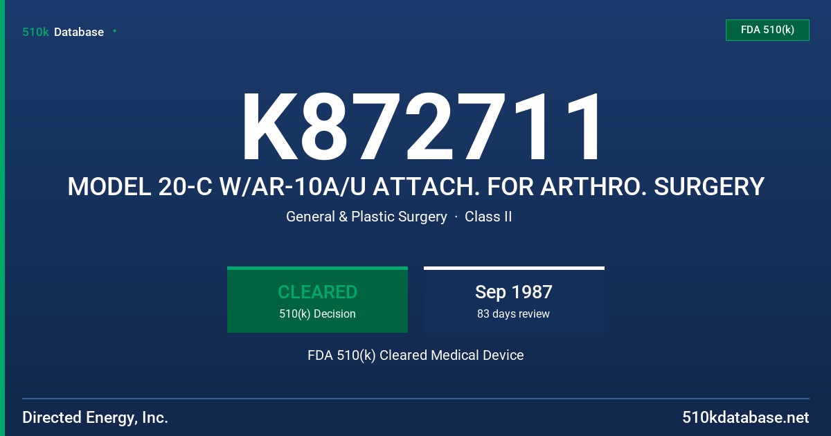 K872711 MODEL 20-C W/AR-10A/U ATTACH. FOR ARTHRO. SURGERY FDA 510(k) Cleared Medical Device
