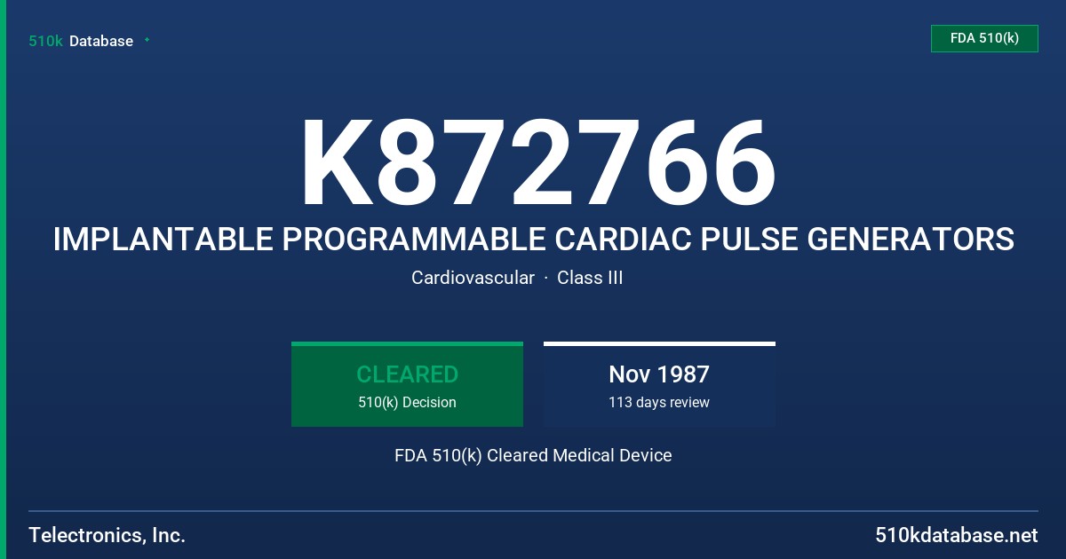 K872766 IMPLANTABLE PROGRAMMABLE CARDIAC PULSE GENERATORS FDA 510(k) Cleared Medical Device