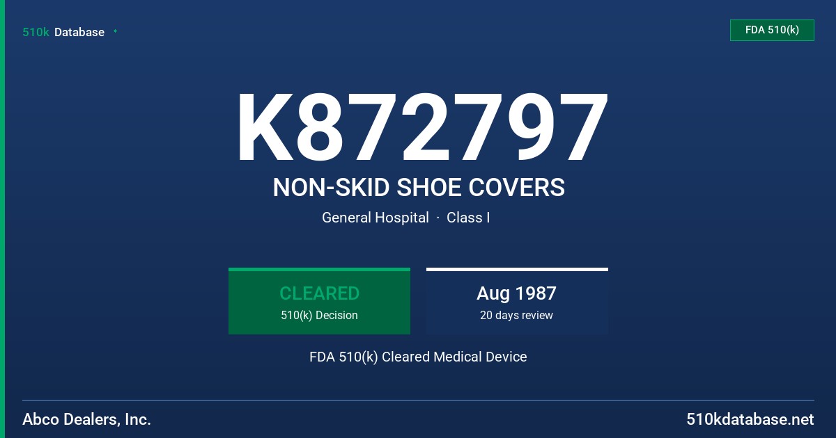 K872797 NON-SKID SHOE COVERS FDA 510(k) Cleared Medical Device
