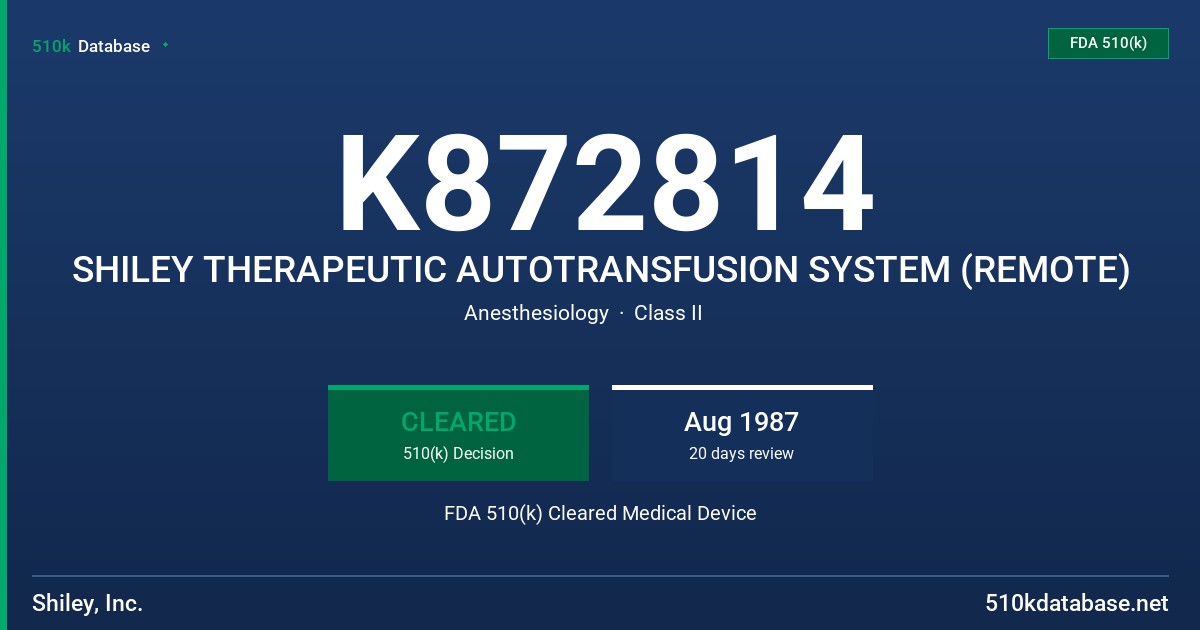 K872814 SHILEY THERAPEUTIC AUTOTRANSFUSION SYSTEM (REMOTE) FDA 510(k) Cleared Medical Device