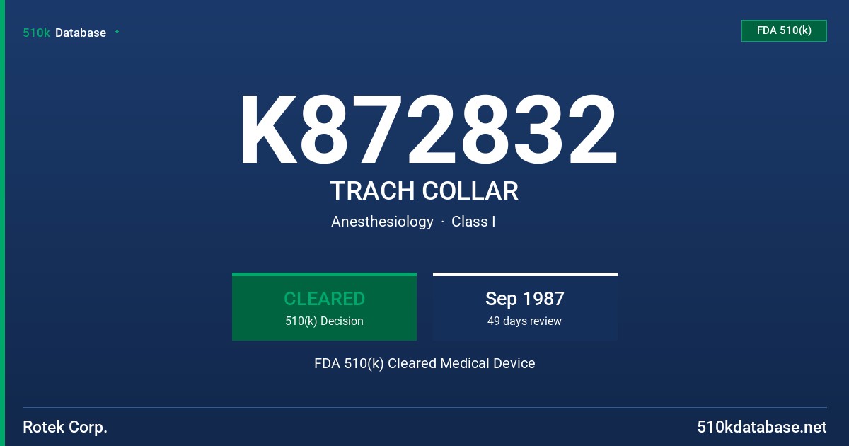 K872832 TRACH COLLAR FDA 510(k) Cleared Medical Device