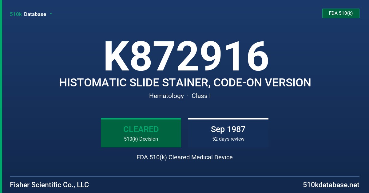 K872916 HISTOMATIC SLIDE STAINER, CODE-ON VERSION FDA 510(k) Cleared Medical Device