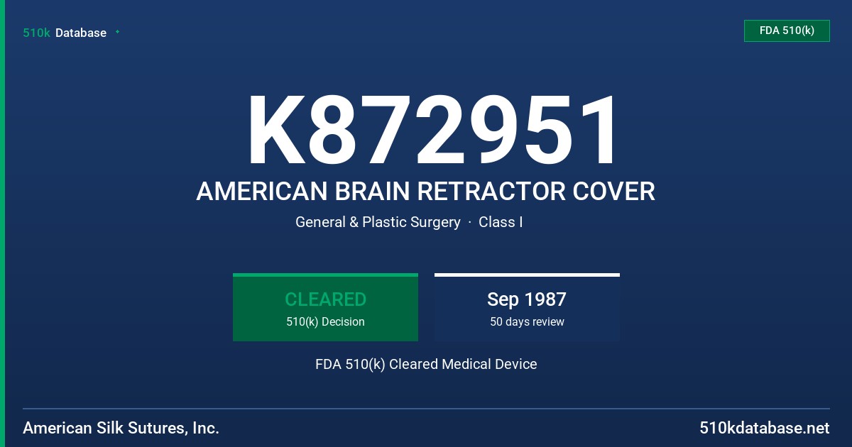 K872951 AMERICAN BRAIN RETRACTOR COVER FDA 510(k) Cleared Medical Device