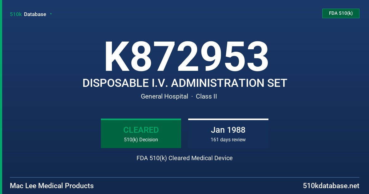 K872953 DISPOSABLE I.V. ADMINISTRATION SET FDA 510(k) Cleared Medical Device