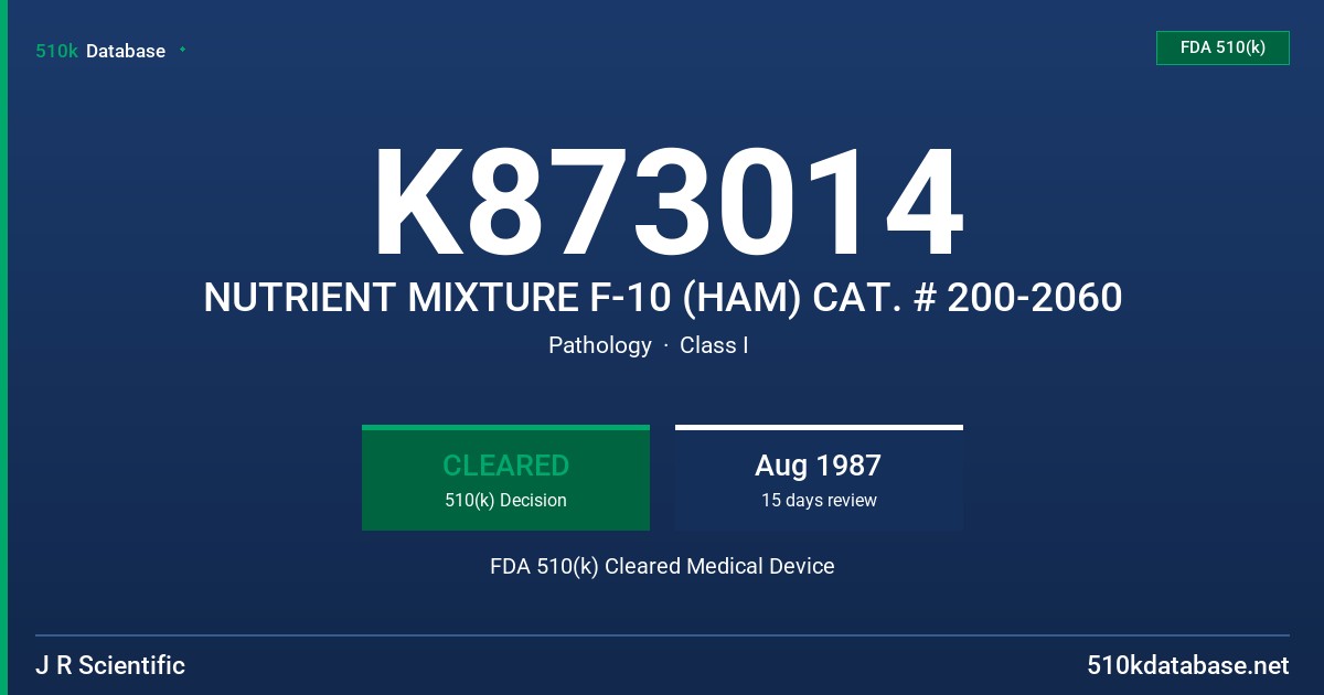 K873014 NUTRIENT MIXTURE F-10 (HAM) CAT. # 200-2060 FDA 510(k) Cleared Medical Device