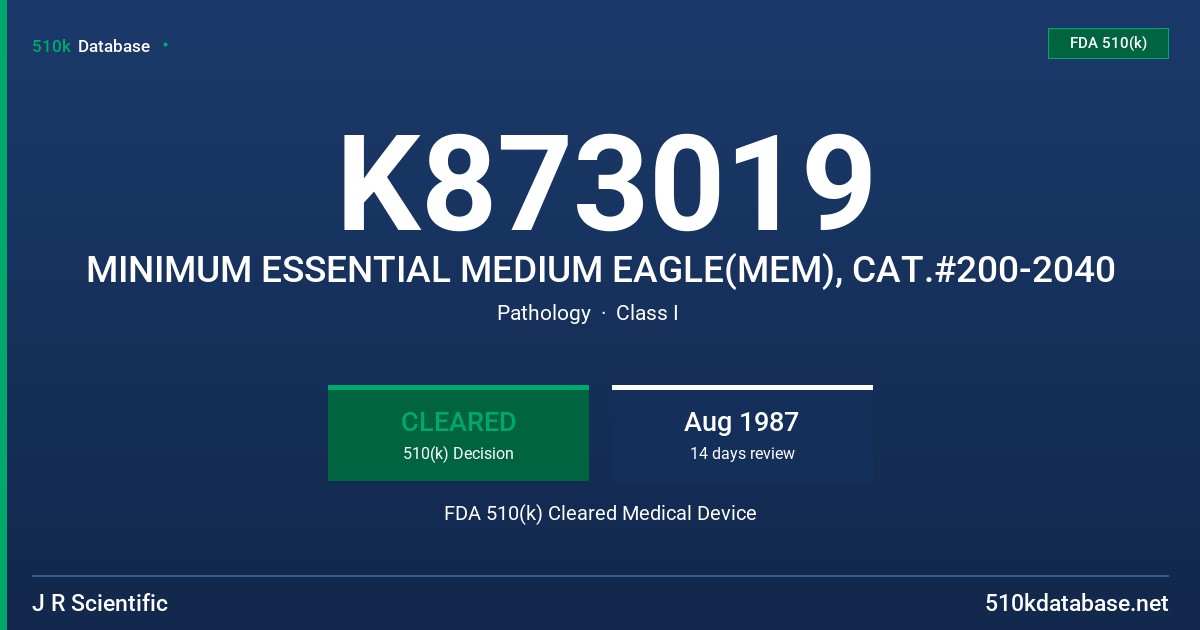 K873019 MINIMUM ESSENTIAL MEDIUM EAGLE(MEM), CAT.#200-2040 FDA 510(k) Cleared Medical Device