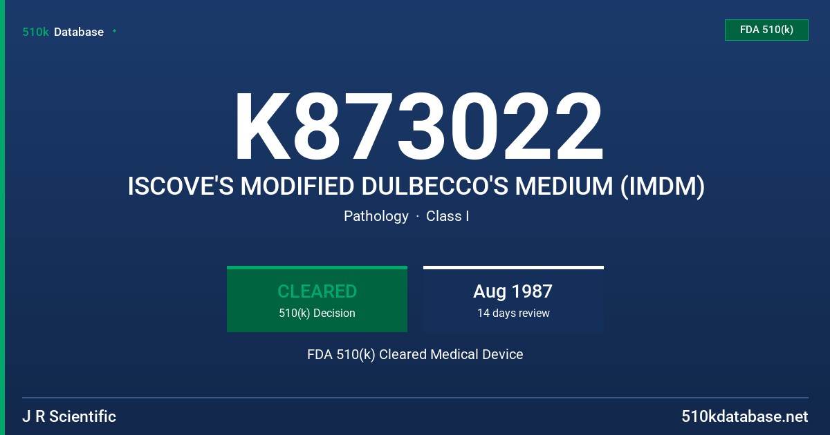 K873022 ISCOVE'S MODIFIED DULBECCO'S MEDIUM (IMDM) FDA 510(k) Cleared Medical Device