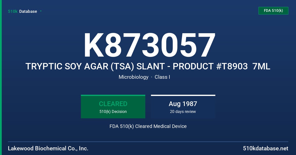 K873057 TRYPTIC SOY AGAR (TSA) SLANT - PRODUCT #T8903  7ML FDA 510(k) Cleared Medical Device