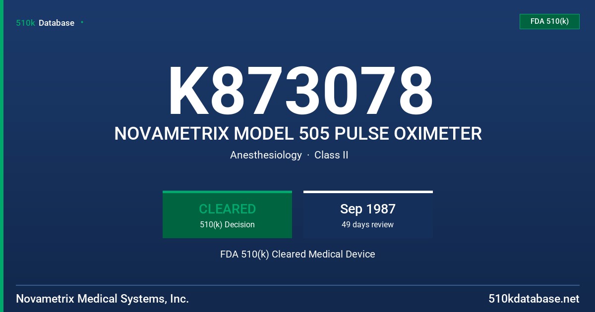 K873078 NOVAMETRIX MODEL 505 PULSE OXIMETER FDA 510(k) Cleared Medical Device