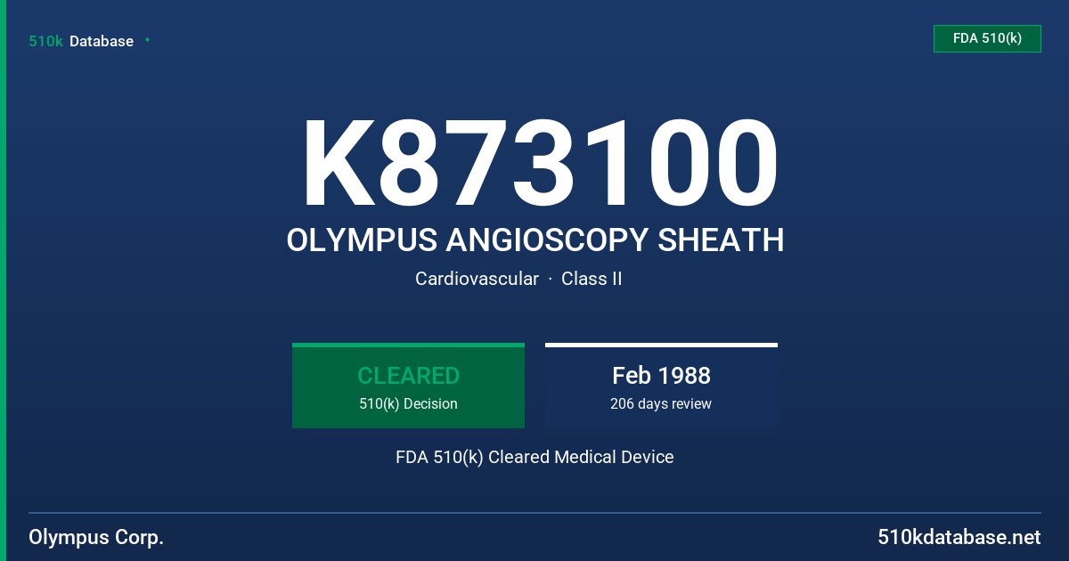 K873100 OLYMPUS ANGIOSCOPY SHEATH FDA 510(k) Cleared Medical Device