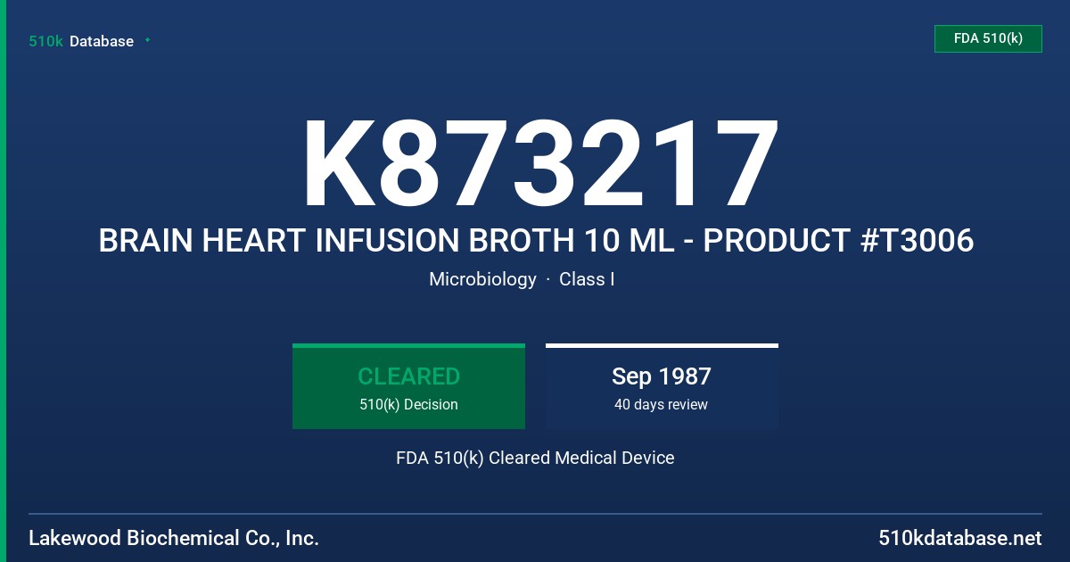 K873217 BRAIN HEART INFUSION BROTH 10 ML - PRODUCT #T3006 FDA 510(k) Cleared Medical Device