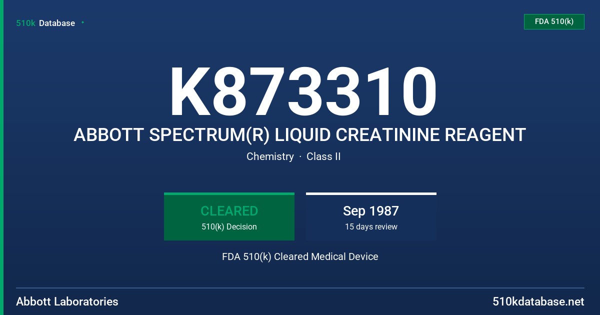 K873310 ABBOTT SPECTRUM(R) LIQUID CREATININE REAGENT FDA 510(k) Cleared Medical Device