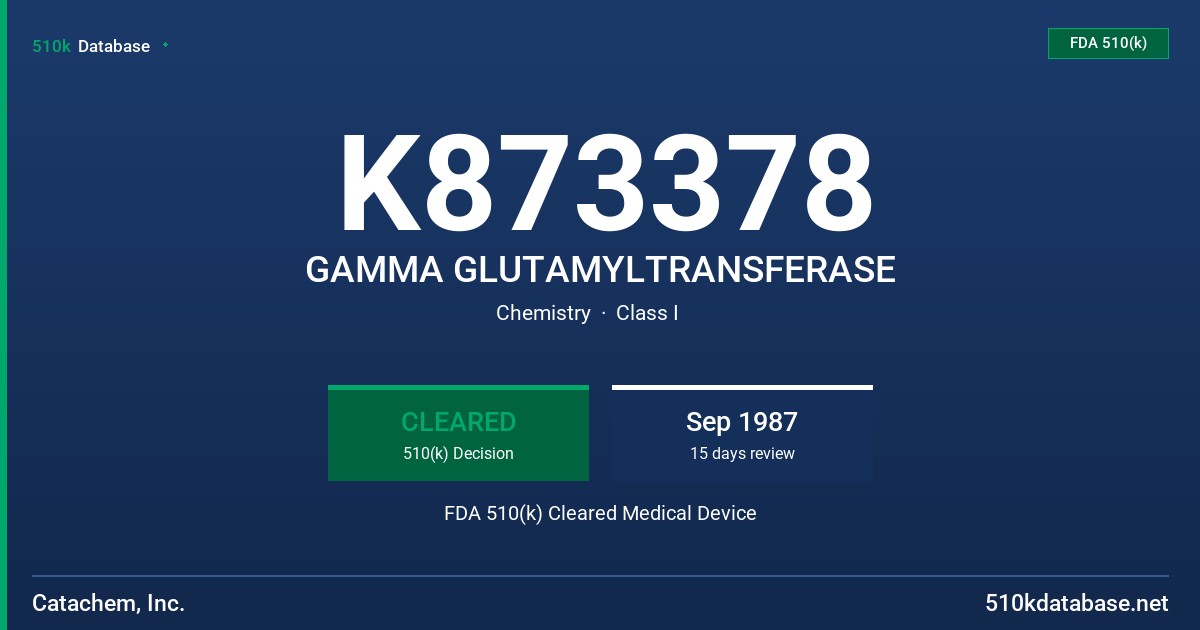 K873378 GAMMA GLUTAMYLTRANSFERASE FDA 510(k) Cleared Medical Device
