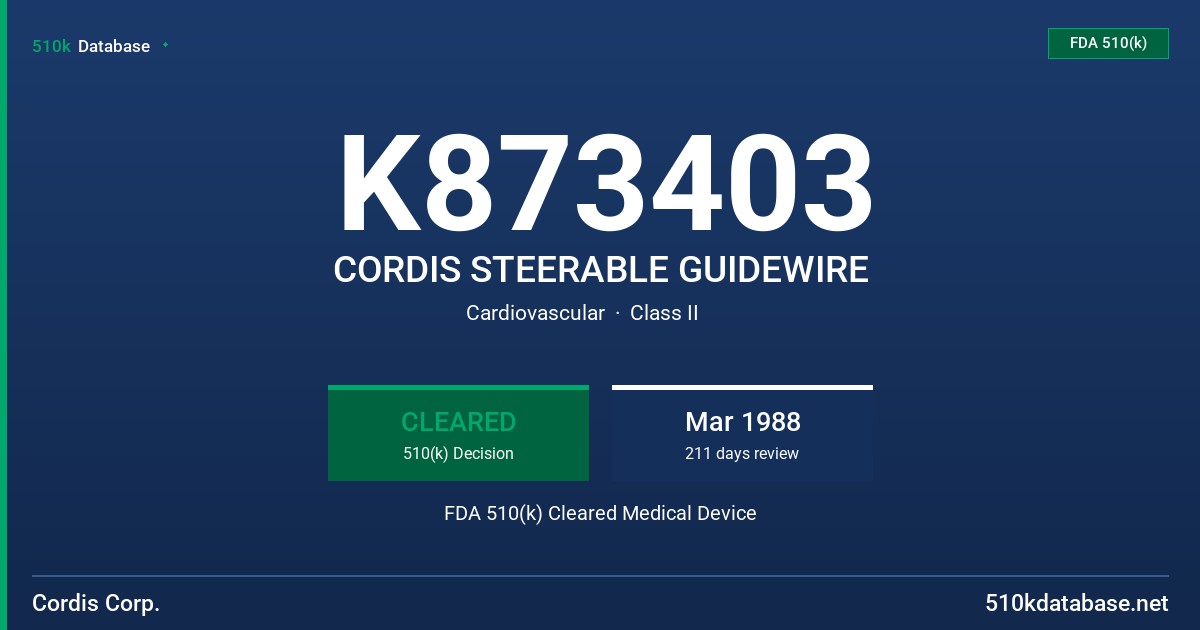 K873403 CORDIS STEERABLE GUIDEWIRE FDA 510(k) Cleared Medical Device