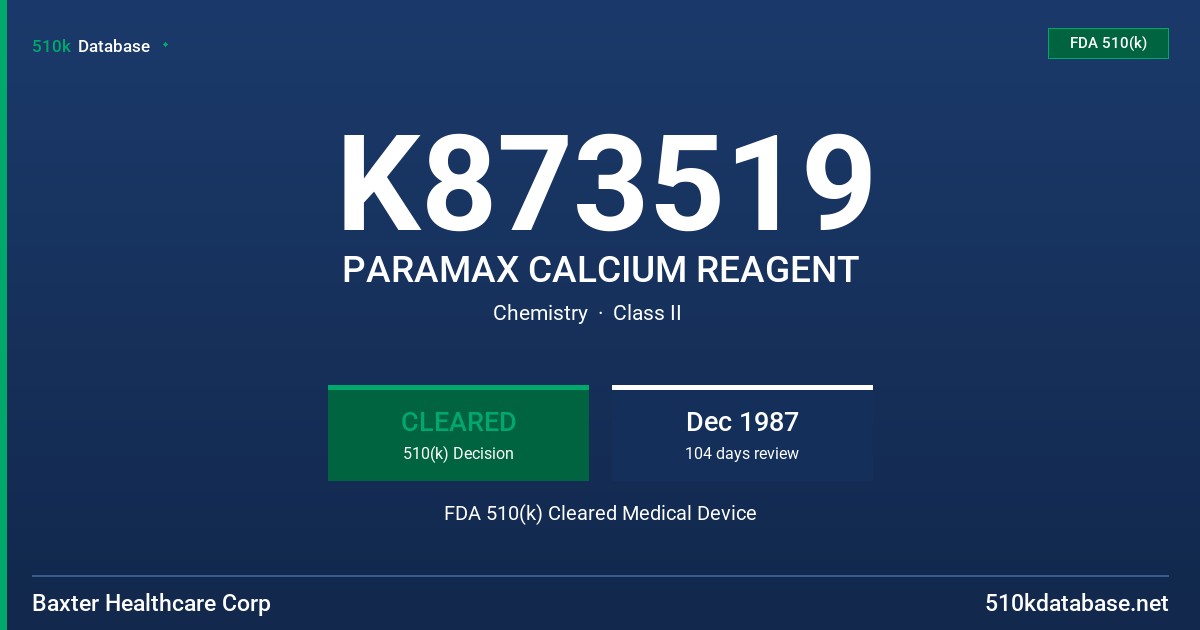 K873519 PARAMAX CALCIUM REAGENT FDA 510(k) Cleared Medical Device