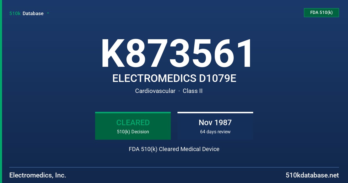 K873561 ELECTROMEDICS D1079E FDA 510(k) Cleared Medical Device