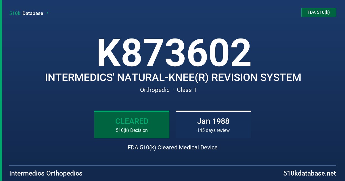 K873602 INTERMEDICS' NATURAL-KNEE(R) REVISION SYSTEM FDA 510(k) Cleared Medical Device
