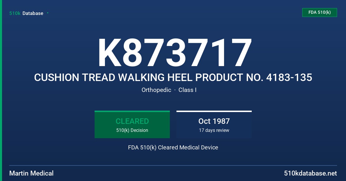 K873717 CUSHION TREAD WALKING HEEL PRODUCT NO. 4183-135 FDA 510(k) Cleared Medical Device