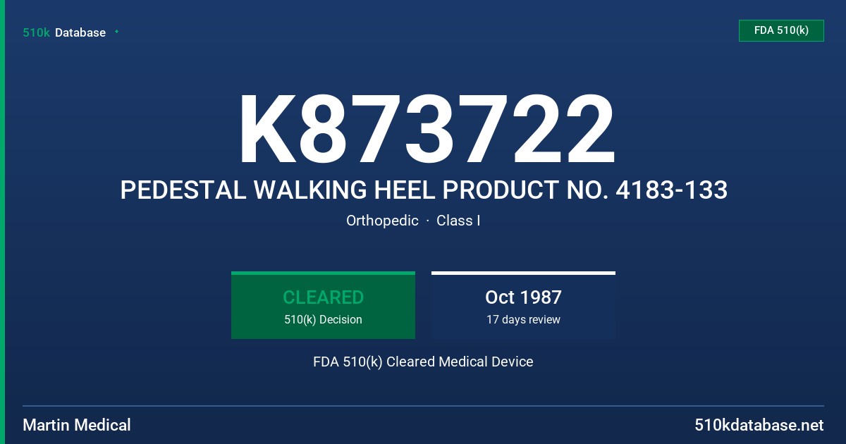 K873722 PEDESTAL WALKING HEEL PRODUCT NO. 4183-133 FDA 510(k) Cleared Medical Device