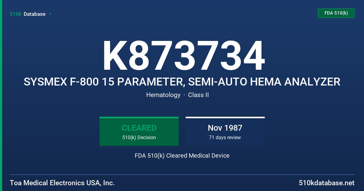 K873734 SYSMEX F-800 15 PARAMETER, SEMI-AUTO HEMA ANALYZER FDA 510(k) Cleared Medical Device