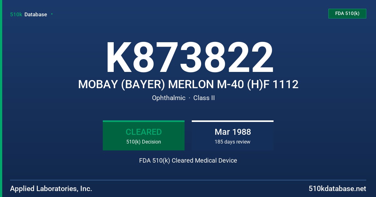 K873822 MOBAY (BAYER) MERLON M-40 (H)F 1112 FDA 510(k) Cleared Medical Device