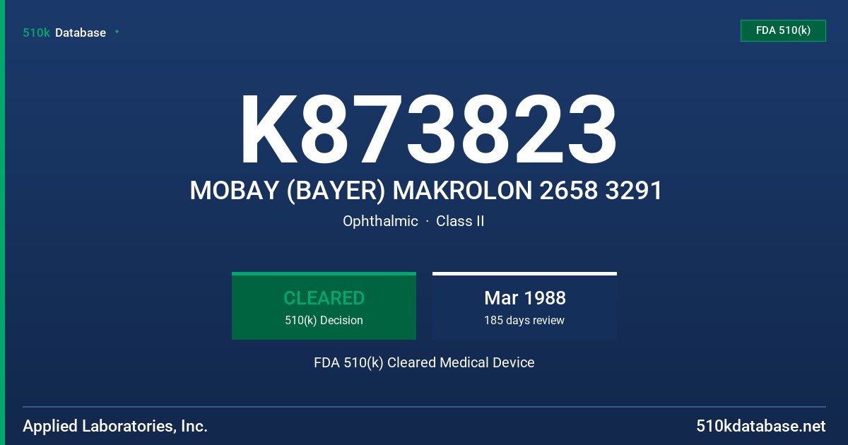 K873823 MOBAY (BAYER) MAKROLON 2658 3291 FDA 510(k) Cleared Medical Device