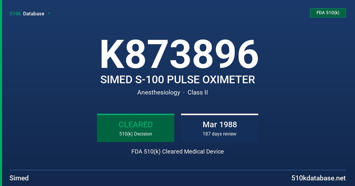 K873896 SIMED S-100 PULSE OXIMETER FDA 510(k) Cleared Medical Device