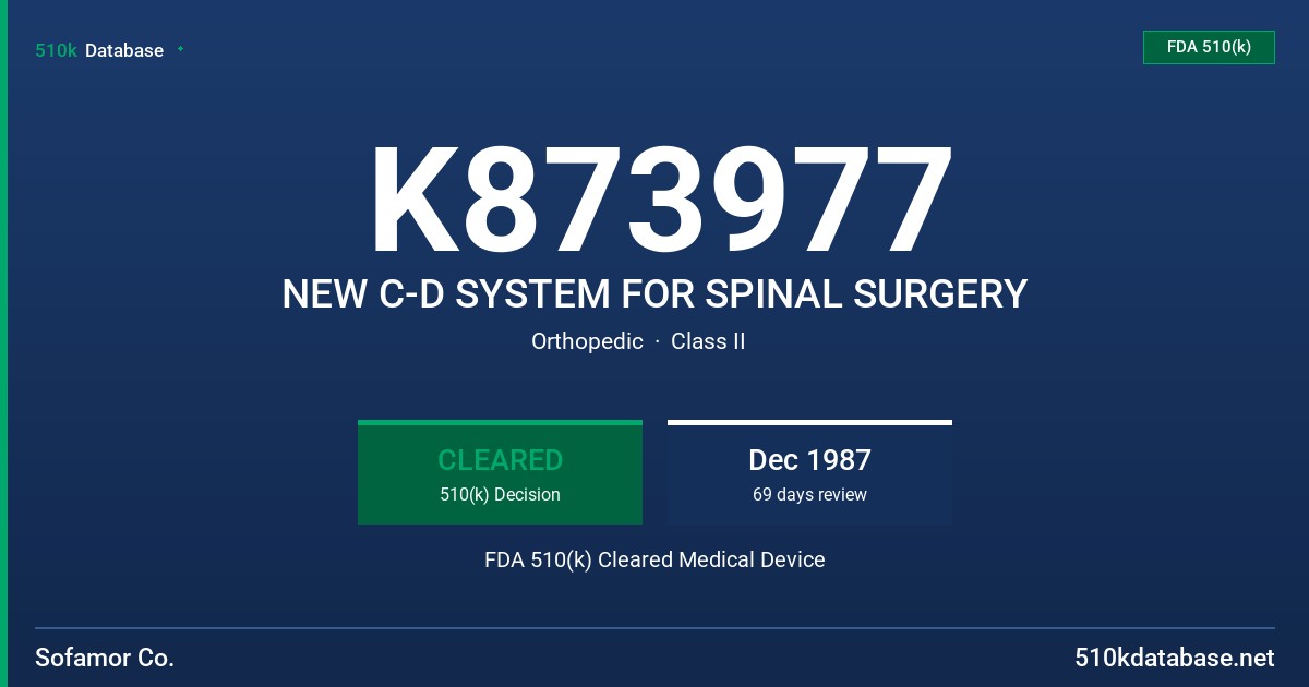 K873977 NEW C-D SYSTEM FOR SPINAL SURGERY FDA 510(k) Cleared Medical Device