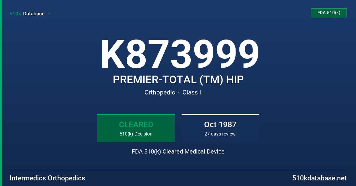 K873999 PREMIER-TOTAL (TM) HIP FDA 510(k) Cleared Medical Device