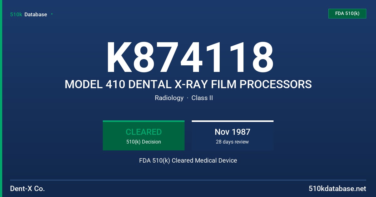 K874118 MODEL 410 DENTAL X-RAY FILM PROCESSORS FDA 510(k) Cleared Medical Device